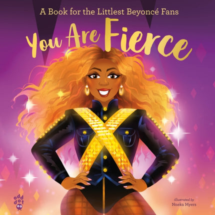 YOU ARE FIERCE BK FOR THE LITTLEST BEYON