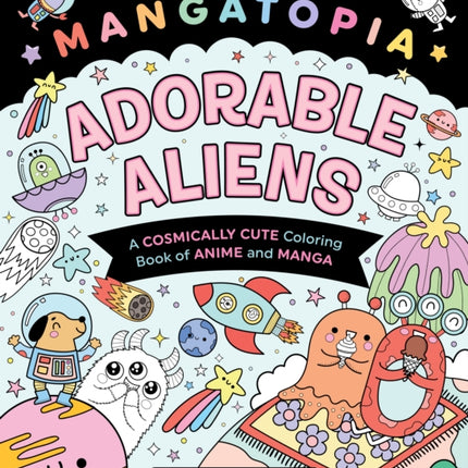 Mangatopia Adorable Aliens