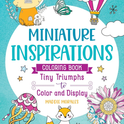 Miniature Inspirations Coloring Book Tiny