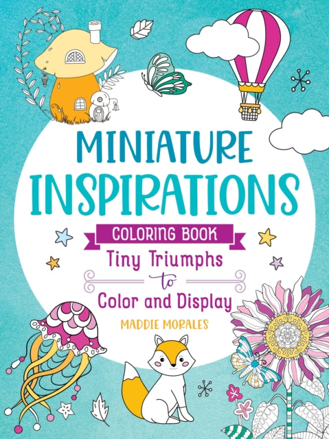 Miniature Inspirations Coloring Book Tiny