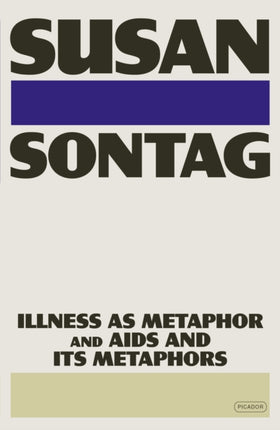 Illness as Metaphor and AIDS and Its Metaphors