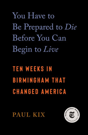 You Have to Be Prepared to Die Before You Can