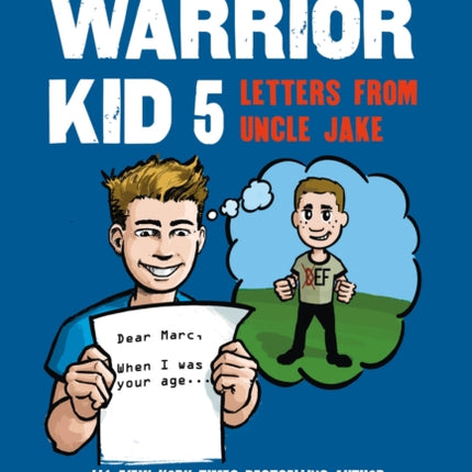 Way of the Warrior Kid 5 Letters from Uncle Jake