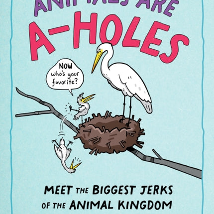 Animals Are AHoles