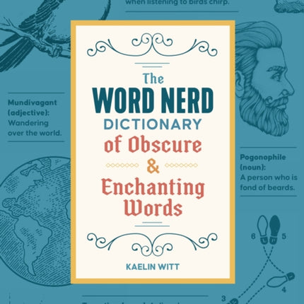 The Word Nerd Dictionary of Obscure  Enchanting
