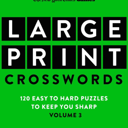 New York Times Games LargePrint Crosswords Volume 3