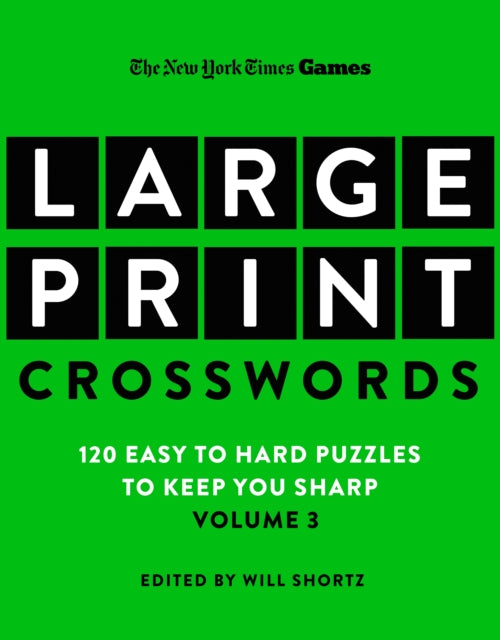 New York Times Games LargePrint Crosswords Volume 3
