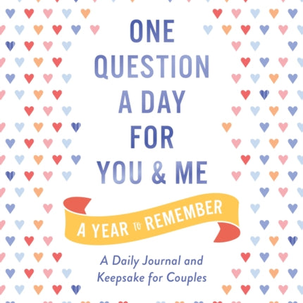 One Question a Day for You and Me A Year to Remember