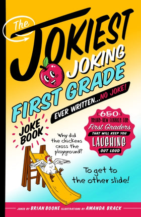 The Jokiest Joking First Grade Joke Book Ever