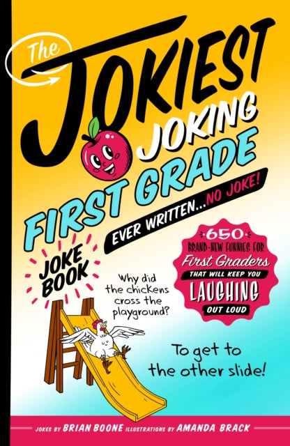 The Jokiest Joking First Grade Joke Book Ever