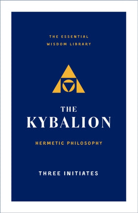 The Kybalion: Hermetic Philosophy