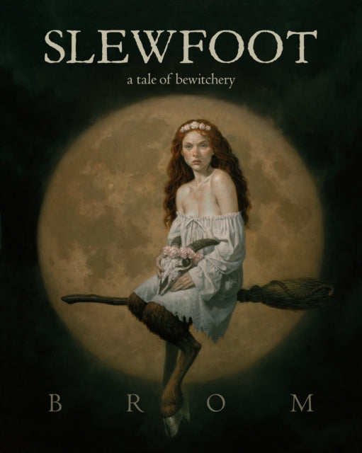 Slewfoot: A Tale of Bewitchery