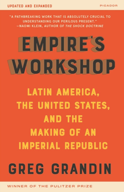 Empire's Workshop: Latin America, the United States, and the Rise of the New Imperialism