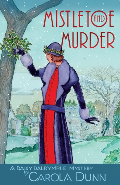 Mistletoe and Murder A Daisy Dalrymple Mystery Daisy Dalrymple Mysteries 11