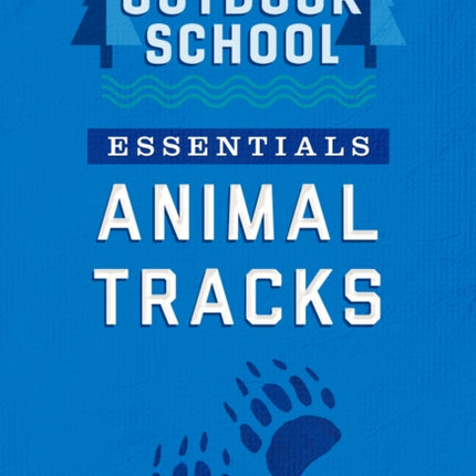 Outdoor School Essentials: Animal Tracks