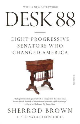 Desk 88: Eight Progressive Senators Who Changed America