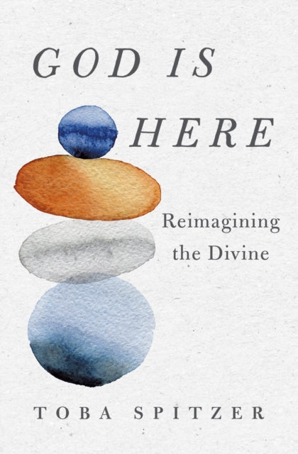 God Is Here: Reimagining the Divine