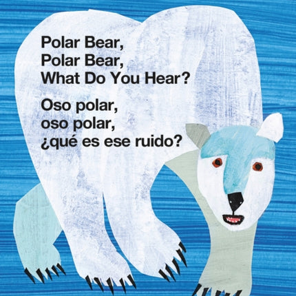 Polar Bear, Polar Bear, What Do You Hear? / Oso Polar, Oso Polar, ¿Qué Es Ese Ruido? (Bilingual Board Book - English / Spanish)