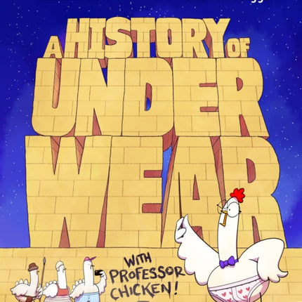 A History of Underwear with Professor Chicken