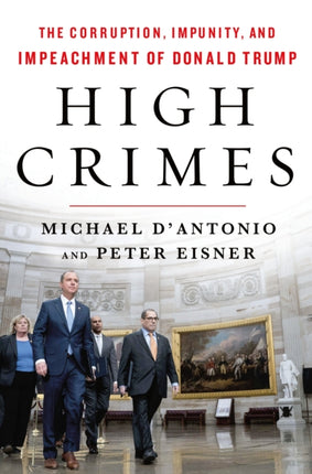 High Crimes: The Inside Story of the Trump Impeachment