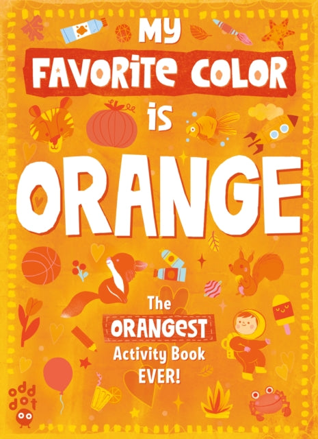 My Favorite Color Activity Book: Orange