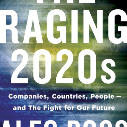 The Raging 2020s