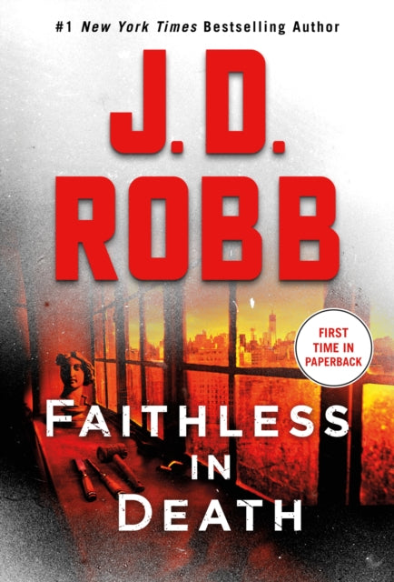 Faithless in Death: An Eve Dallas Novel