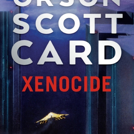 Xenocide: Volume Three of the Ender Saga