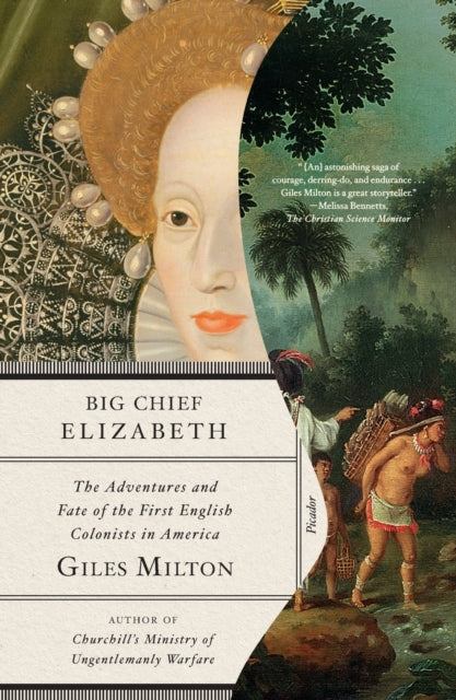 Big Chief Elizabeth: The Adventures and Fate of the First English Colonists in America