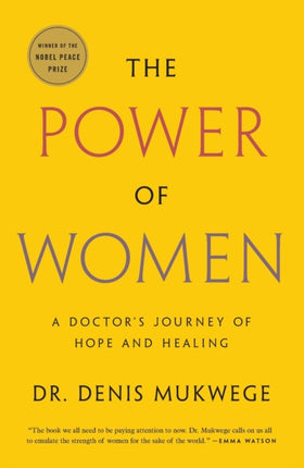 The Power of Women: A Doctor's Journey of Hope and Healing