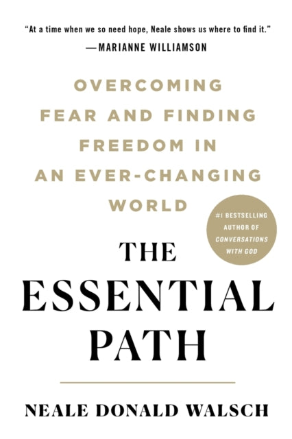 The Essential Path: Making the Daring Decision to Be Who You Truly Are