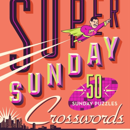 The New York Times Super Sunday Crosswords Volume