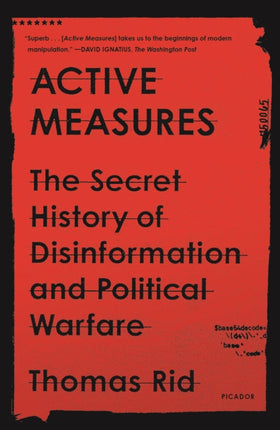 Active Measures: The Secret History of Disinformation and Political Warfare