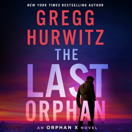 The Last Orphan: An Orphan X Novel