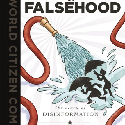 A Firehose of Falsehood: The Story of Disinformation