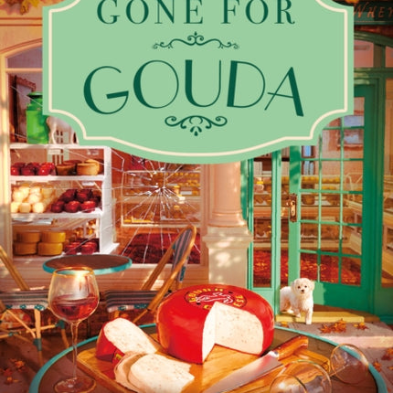 Gone for Gouda: A Cheese Shop Mystery