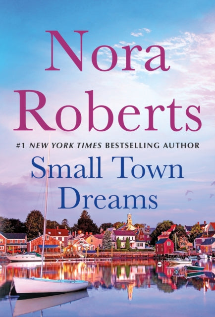 Small Town Dreams: First Impressions and Less of a Stranger - A 2-In-1 Collection