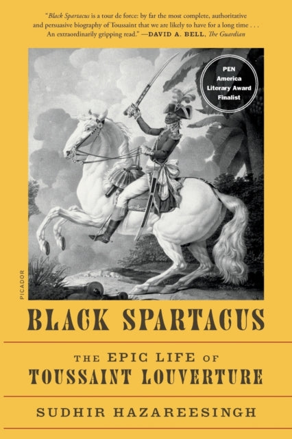 Black Spartacus: The Epic Life of Toussaint Louverture