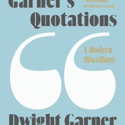 Garner's Quotations: A Modern Miscellany