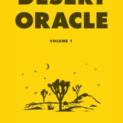 Desert Oracle: Volume 1: Strange True Tales from the American Southwest