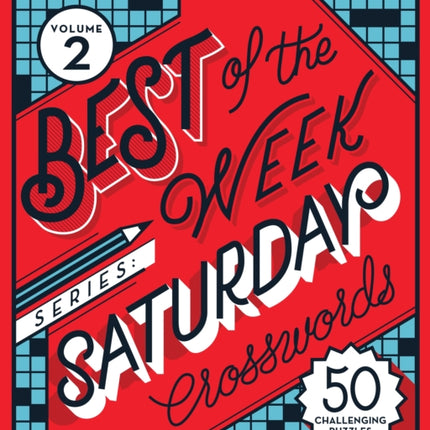 The New York Times Best of the Week Series 2: Saturday Crosswords: 50 Challenging Puzzles