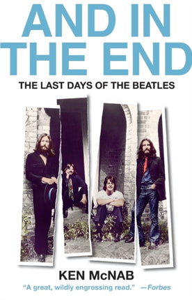 And in the End: The Last Days of the Beatles