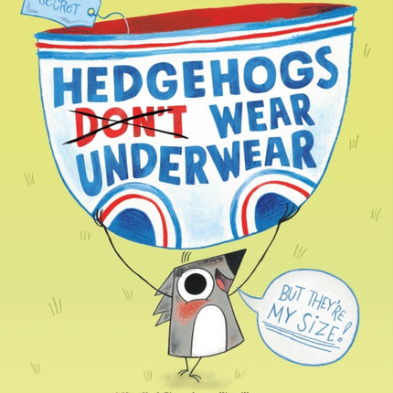 Hedgehogs Dont Wear Underwear
