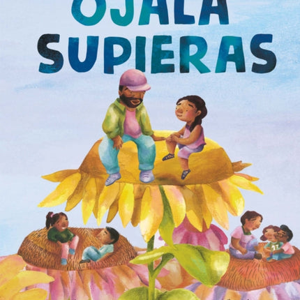 Ojalá Supieras / I Wish You Knew (Spanish Edition)