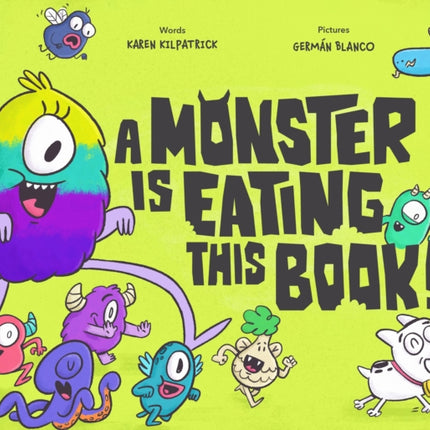 A Monster Is Eating This Book