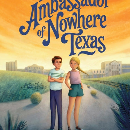 The Ambassador of Nowhere Texas