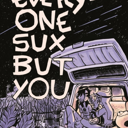 Everyone Sux But You