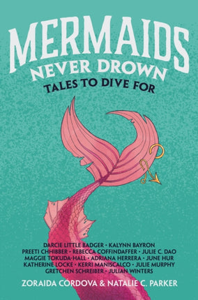 Mermaids Never Drown: Tales to Dive for