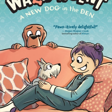 Wagnificent A New Dog in the Den