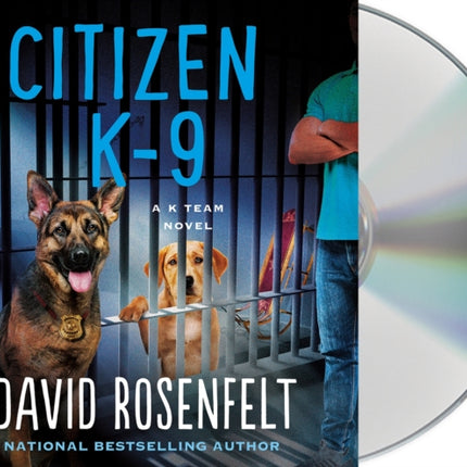 Citizen K-9: A K Team Novel